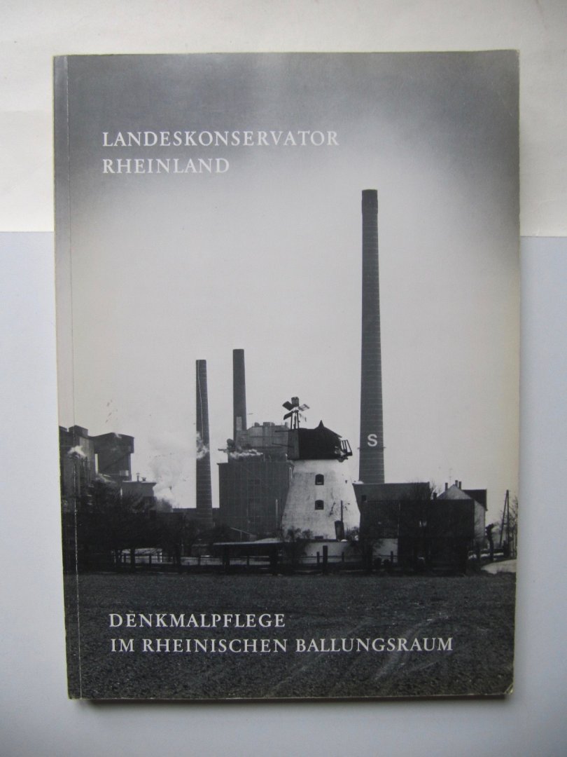 J. Kirschbauw - Denkmalpflege im Rheinischen Ballungsraum - Arbeitshefte 7