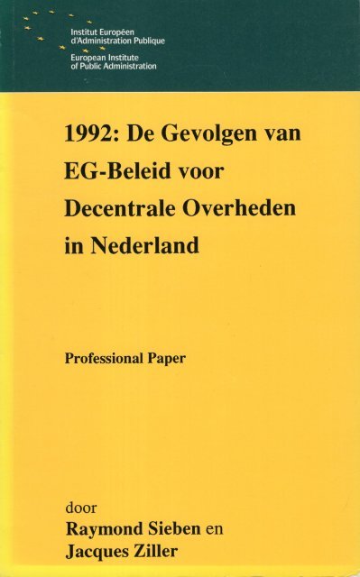 Sieben, Raymond & Jacques Ziller. - 1992: de gevolgen van EG beleid voor decentrale overheden in Nederland.