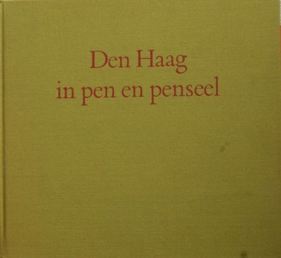 C.H.Slechte. - Den Haag in pen en penseel.