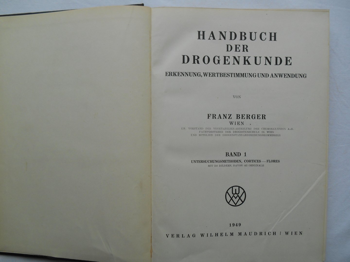 Berger, Franz: - Handbuch der Drogenkunde / Band 1: Untersuchungsmethoden, Cortices - Flores