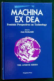 ROTHSCHILD, JOAN (editor) - MACHINA EX DEA. Feminist Perspectives on Technology