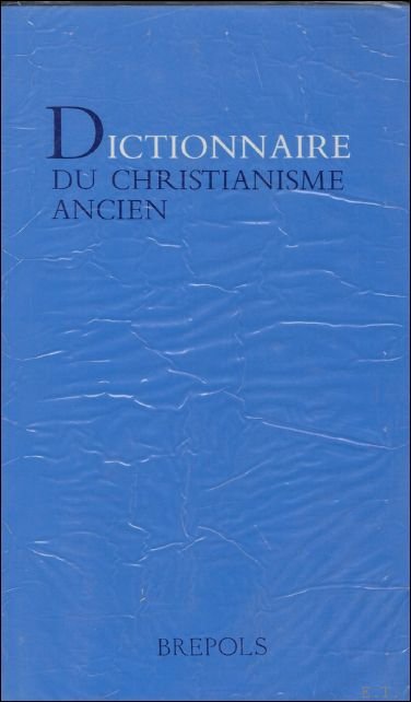 J.F. Kelly; - Dictionnaire du christianisme ancien,9782503503028