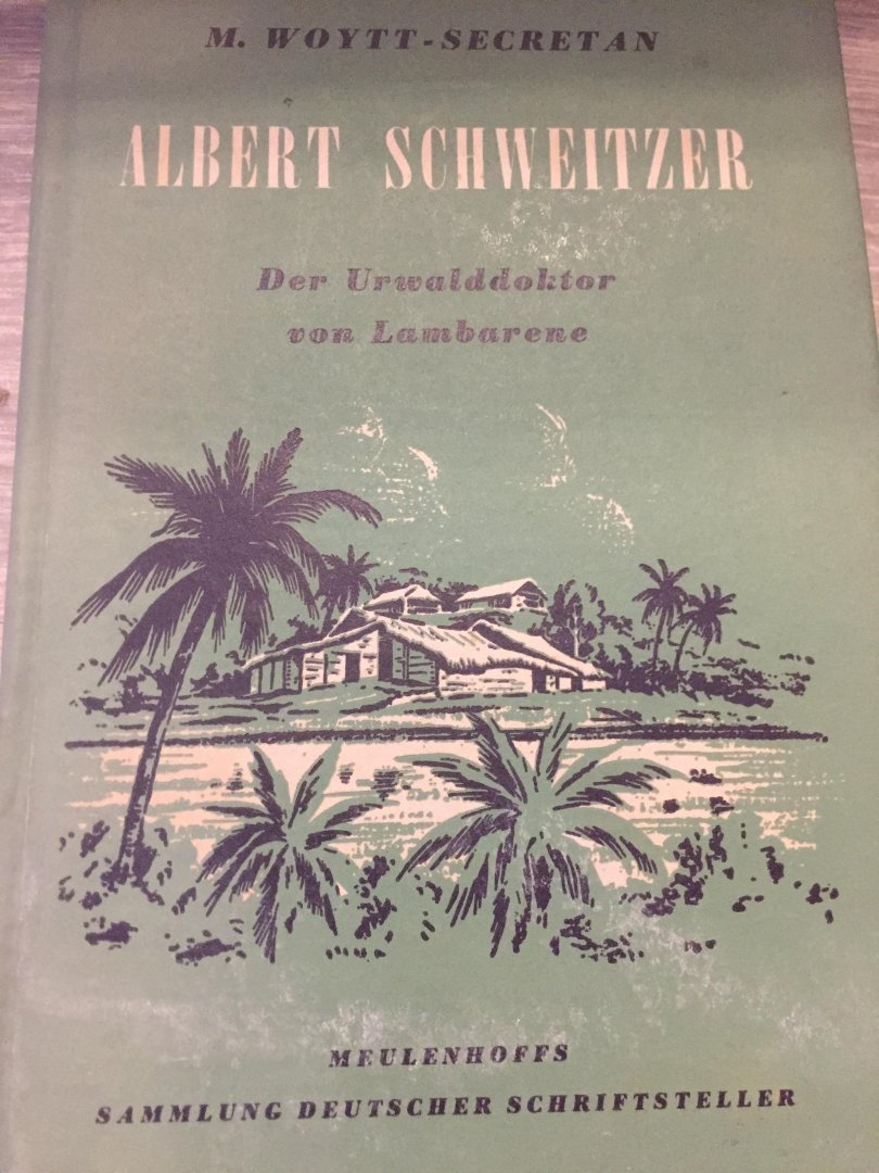 Woytt Secretan - Albert Schweitzer
