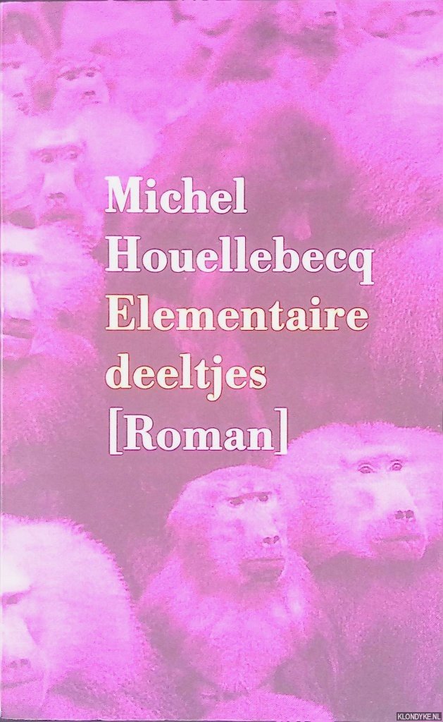 Houellebecq, Michel - Elementaire deeltjes