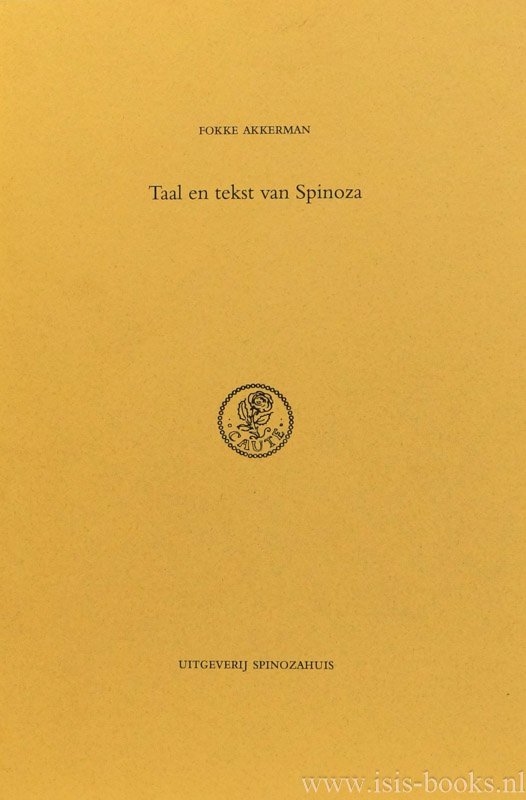 SPINOZA, B. DE, AKKERMAN, F. - Taal en tekst van Spinoza.