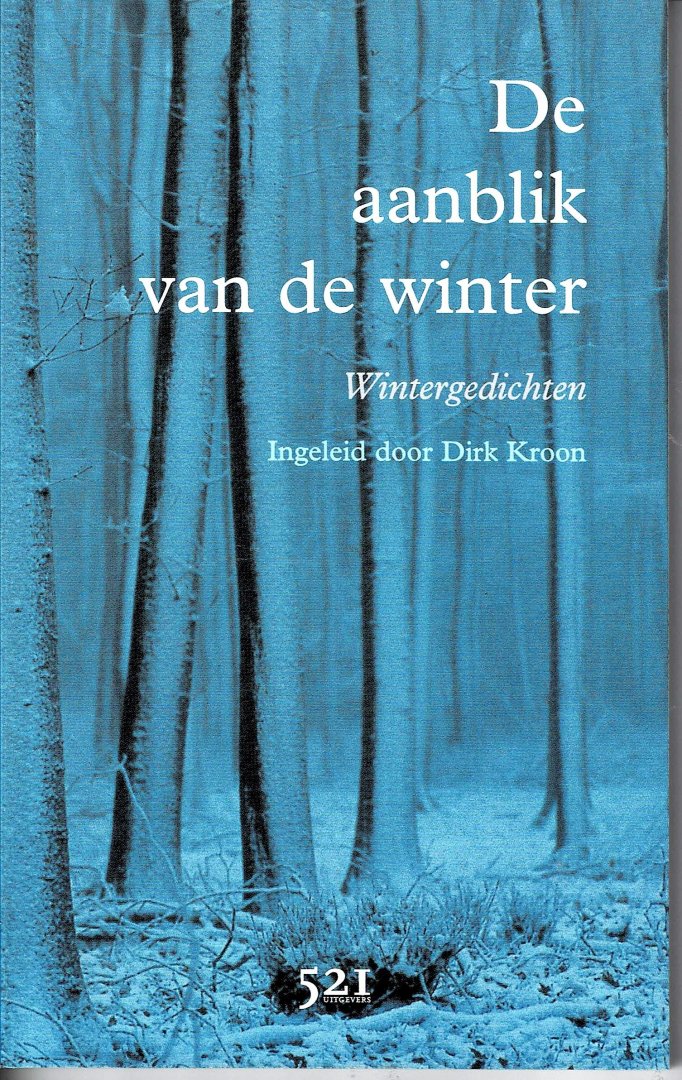 Croon, Harold de & Arjan Weenink (samenstellers) - De aanblik van de winter - Wintergedichten - Ingeleid door Dirk Kroon
