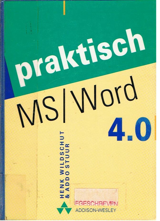 Wildschut, Henk & Stuur, Addo - Praktisch MS/Word 4.0