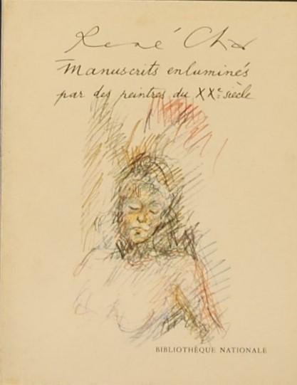 - - Rene Char. Manuscrits enlumines par des peintres du XXe siecle