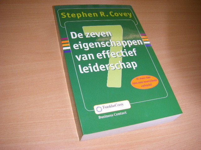 Stephen R. Covey - De zeven eigenschappen van effectief leiderschap