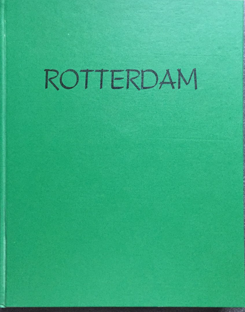 Berckel, H.A. van.   E .a. - Rotterdam geschetst in zijne voornaamste gebouwen, kerken en gestichten. Met bijschriften.