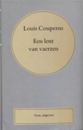 Couperus - Deel 1; Een lent van vaerzen  (Volledige werken, .)