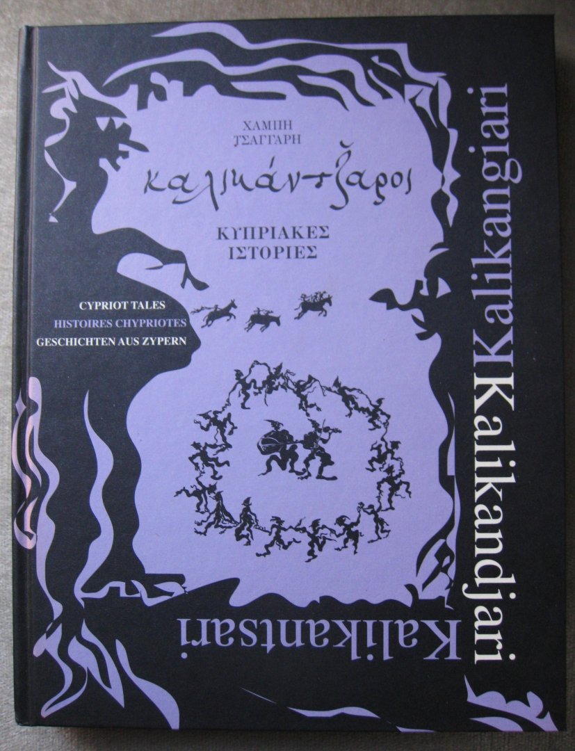 Tsangaris, Hambis ( text, design and Illustrations) - Kalikandjari  -  Cypriot tales  -  Histoires Chypriotes  -  Geschichten aus Zypern