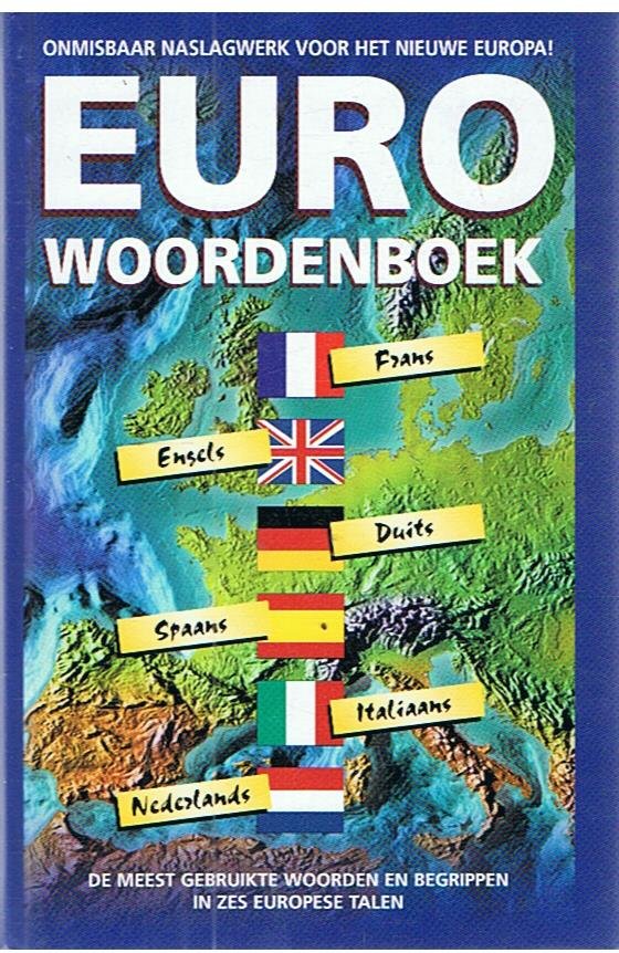 Goursau, Henri en Monique - Euro woordenboek - de meest gebruikte woorden en begrippen in zes Europese talen
