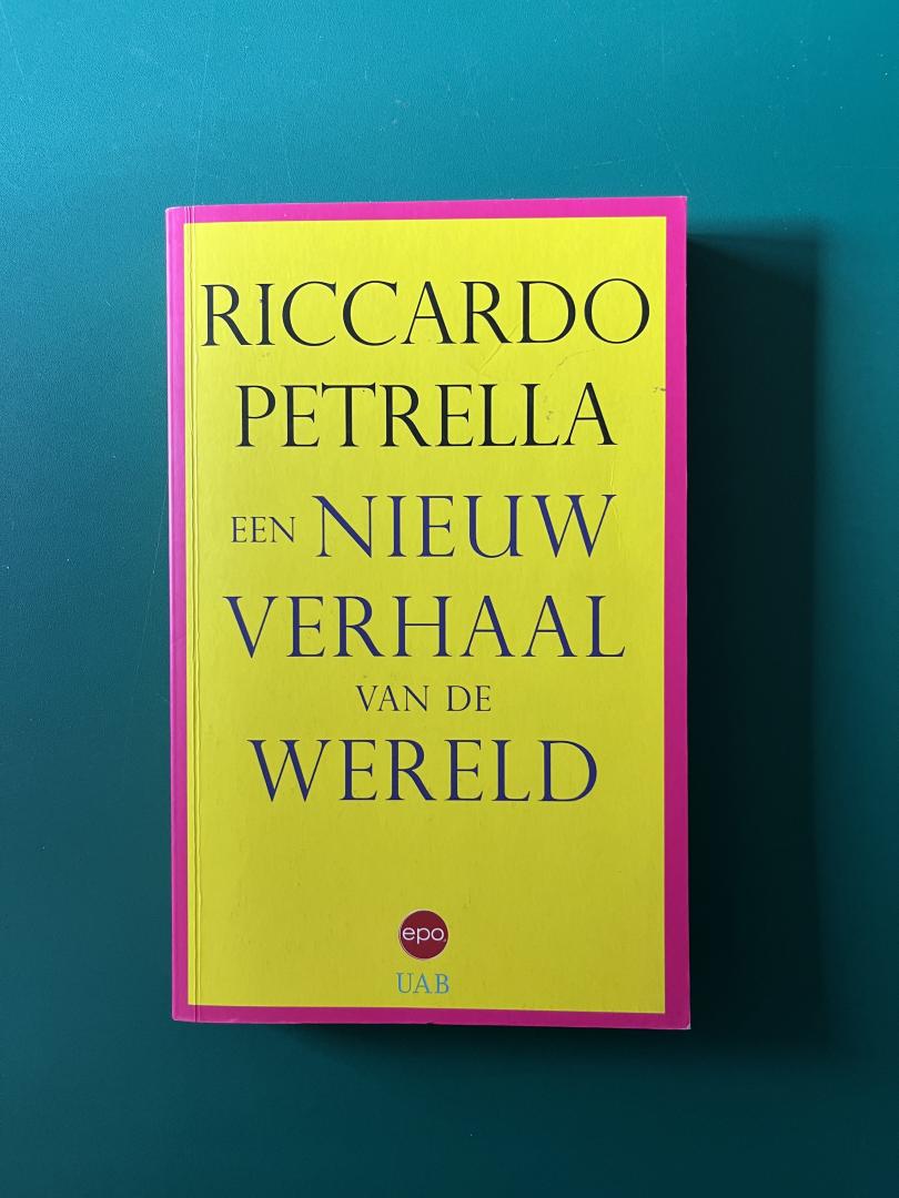 Petrella, Riccardo - Een nieuw verhaal van de wereld