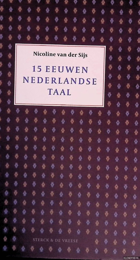Sijs, Nicoline van der - 15 eeuwen Nederlandse taal