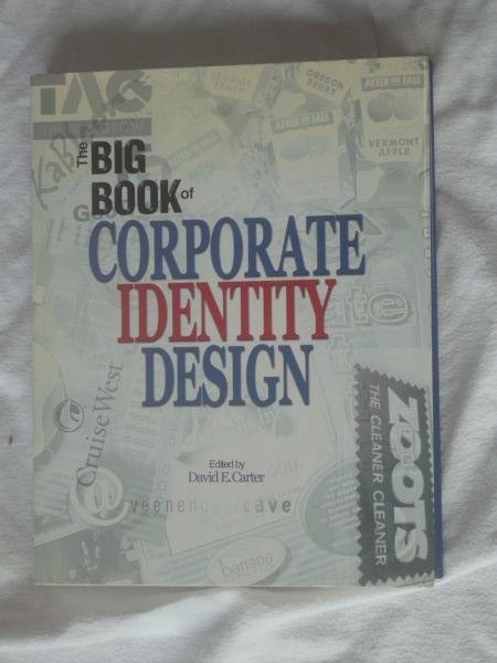 Carter, David E. - The Big Book of Corporate Identity Design.