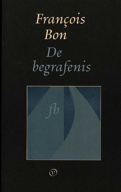 Bon, Francois - De begrafenis