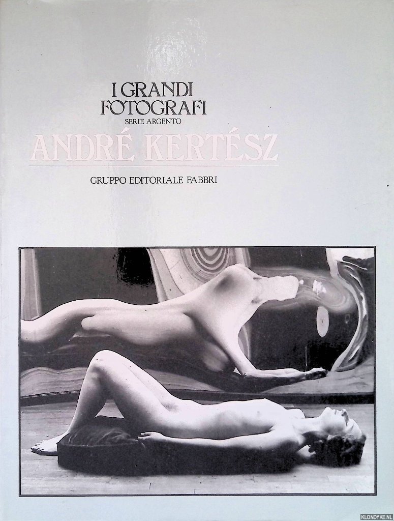 Colombo, Attilio - Andre Kertesz: I Grandi Fotografi, Serie Argento