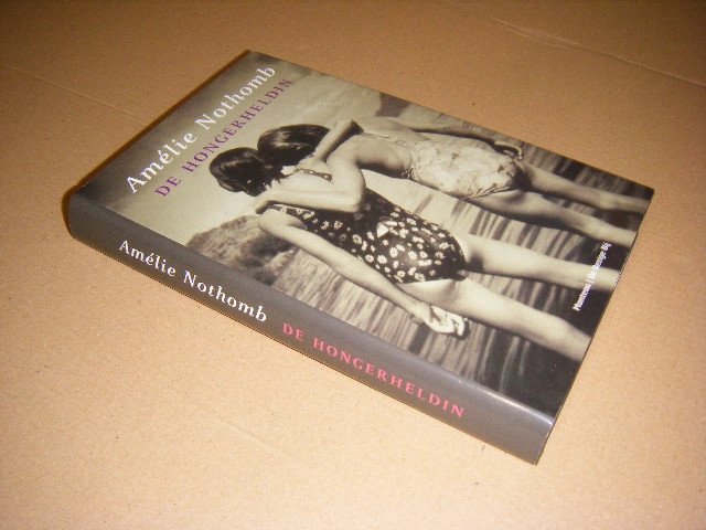 Amélie Nothomb - De hongerheldin
