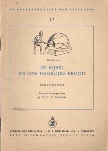 Meischke, M.C.A. - De bijbel en ons dagelijks brood. Tweede gedeelte
