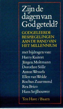 Tan, Annemeike / Wetering, Leo van de (redactie) - Zijn de dagen van God geteld? (Godgeleerde bespiegelingen aan de rand van het millennium, met bijdragen van 8 theologen: zie scan)