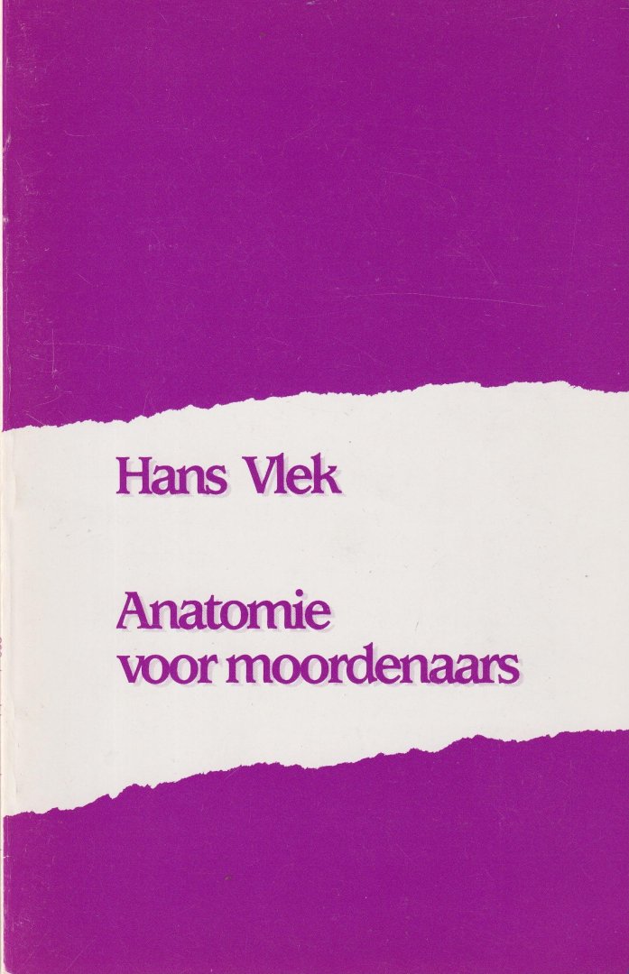 Vlek, Hans - Anatomie voor moordenaars: Gedichten