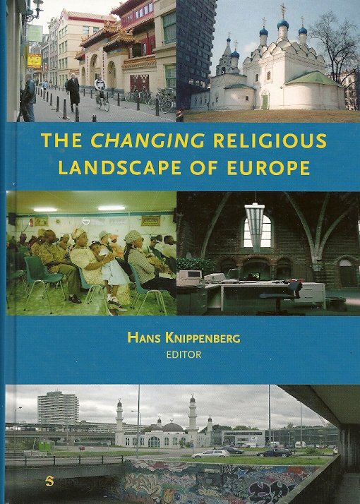 HANS KNIPPENBERG - The Changing Religious Landscape of Europe