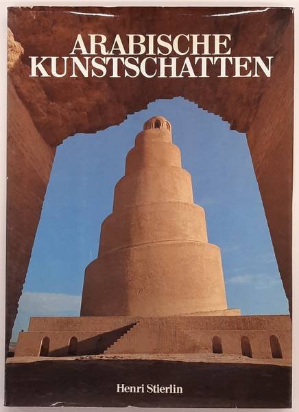 STIERLIN, HENRI. - Arabische kunstschatten