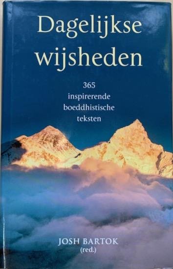 Bartok, Josh (red.) - DAGELIJKSE WIJSHEDEN.  365 inspirerende Boeddhistische teksten