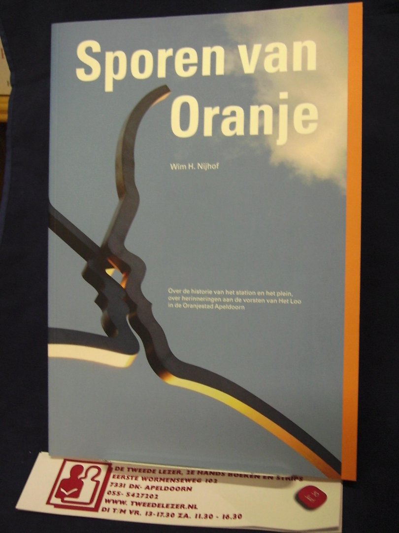 Nijhof, Wim H. - Sporen van Oranje