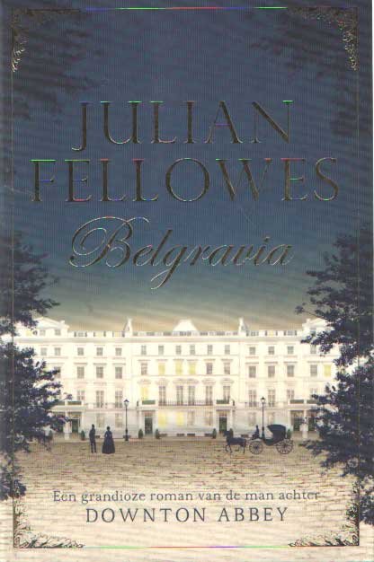 Fellowes, Julian - Belgravia