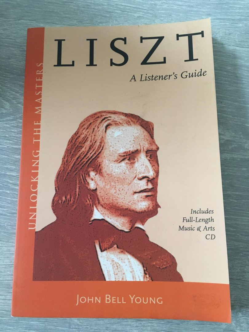 Young, John Bell - Liszt / A Listener's Guide to His Piano Works