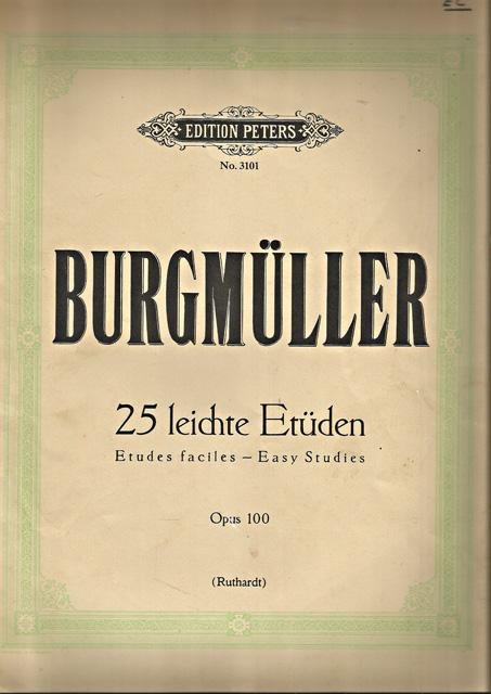 Burgmüller [Friedrich] - 25 leichte Etüden/Etudes failes/Easy Studies. Piano solo. Opus 100. Ed. Ruthardt