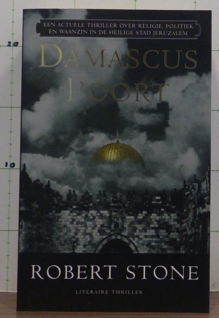 Stone, Robert - Damascuspoort
