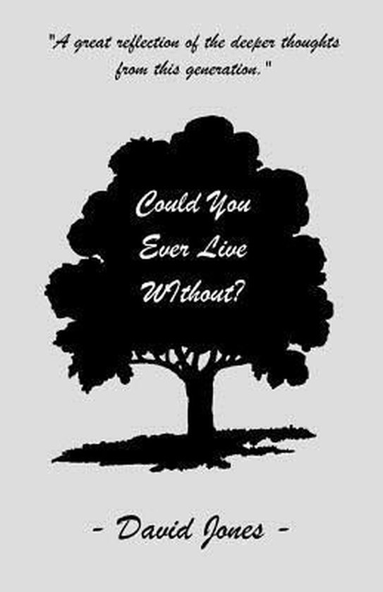 Jones, David - Could You Ever Live Without?