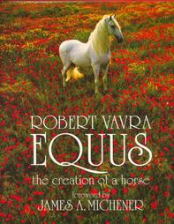 Vavra, Robert, James Michener - Equus, the creation of a horse