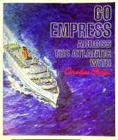 Canadian Pacific - Brochure Go Empress across the Atlantic with Canadian Pacific