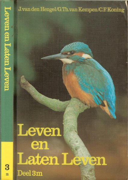 Hengel van den J., Kempen van G.Th., Koning C.F.  Fotograaf J.A. Baily [IJsvogel] - Leven en Laten Leven deel 3 m