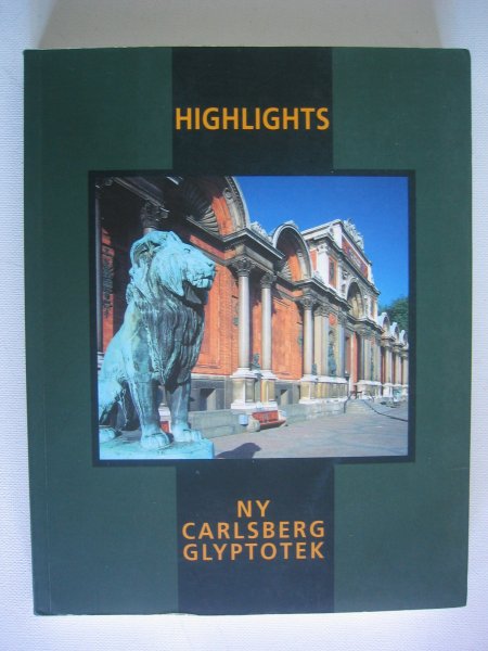 Nielsen, Anne Marie - Highlights in the NY Carlsberg Glyptotek