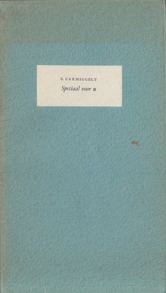 Carmiggelt, Simon - Speciaal voor u. 1963.
