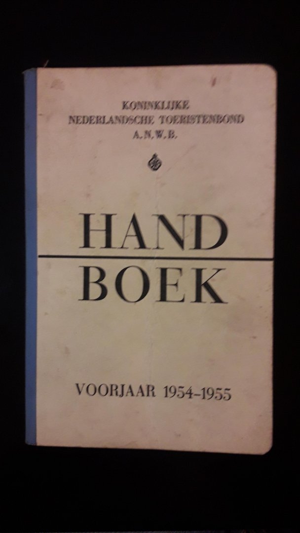 A.N.W.B. - Handboek - Koninklijke Nederlandsche toeristenbond A.N.W.B.  -  Voorjaar 1954-1955