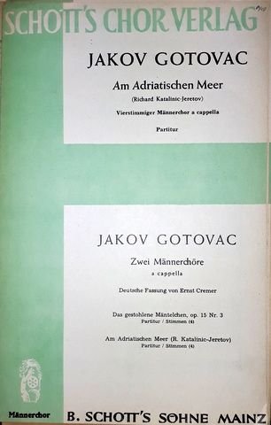 Gotavac, Jakov: - Zwei Männerchöre a cappella