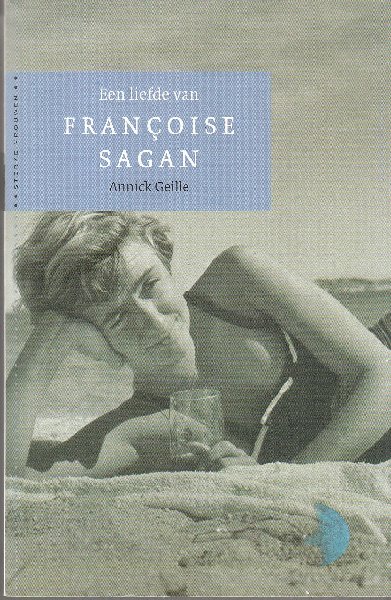 Geille, Annick - Een liefde van Francoise Sagan
