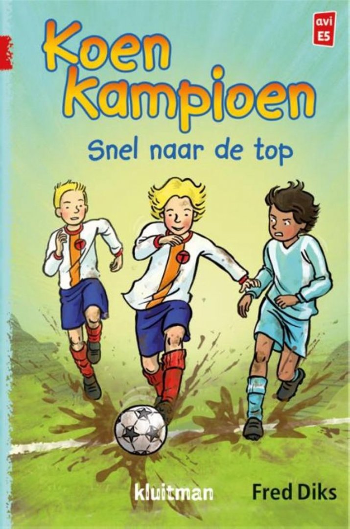 Diks, Fred met ill. van Ivan en Ilja - Koen Kampioen: Snel naar de top (avi E5)