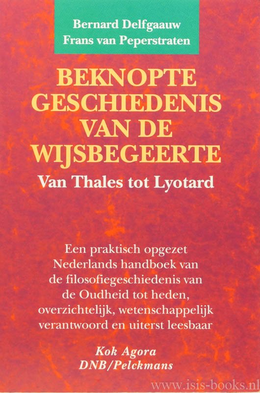 DELFGAAUW, B., PEPERSTRATEN, F. VAN - Beknopte geschiedenis van de wijsbegeerte. Van Thales tot Lyotard.