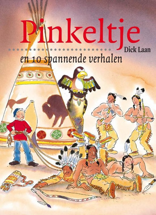 Dick Laan - Pinkeltje en 10 spannende verhalen