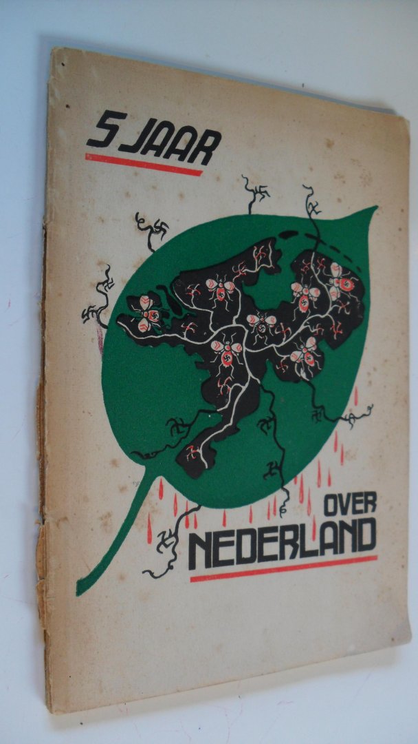  - 5 (VIJF) JAAR HAKENKRUIS OVER NEDERLAND