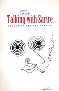 Gerassi, John. - Talking with Sartre: Conversations and debates.