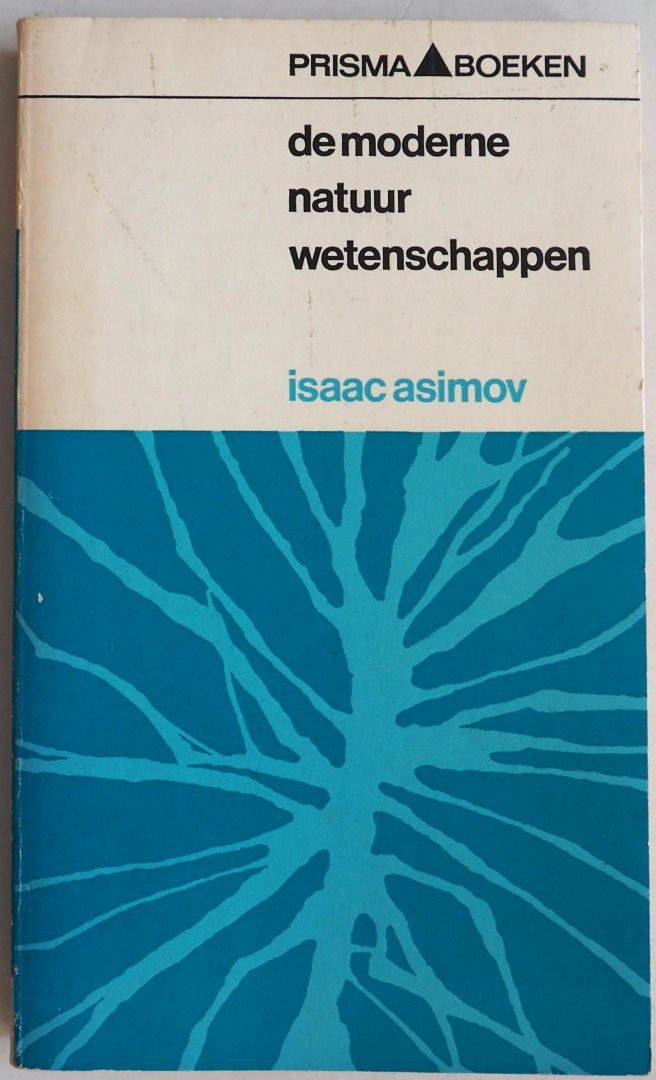 Asimov Isaac, vert. Buisman H A N, ill. Tagawa Bunji, Reeds Chester, A e.a - De moderne natuurwetenschappen dl 4
