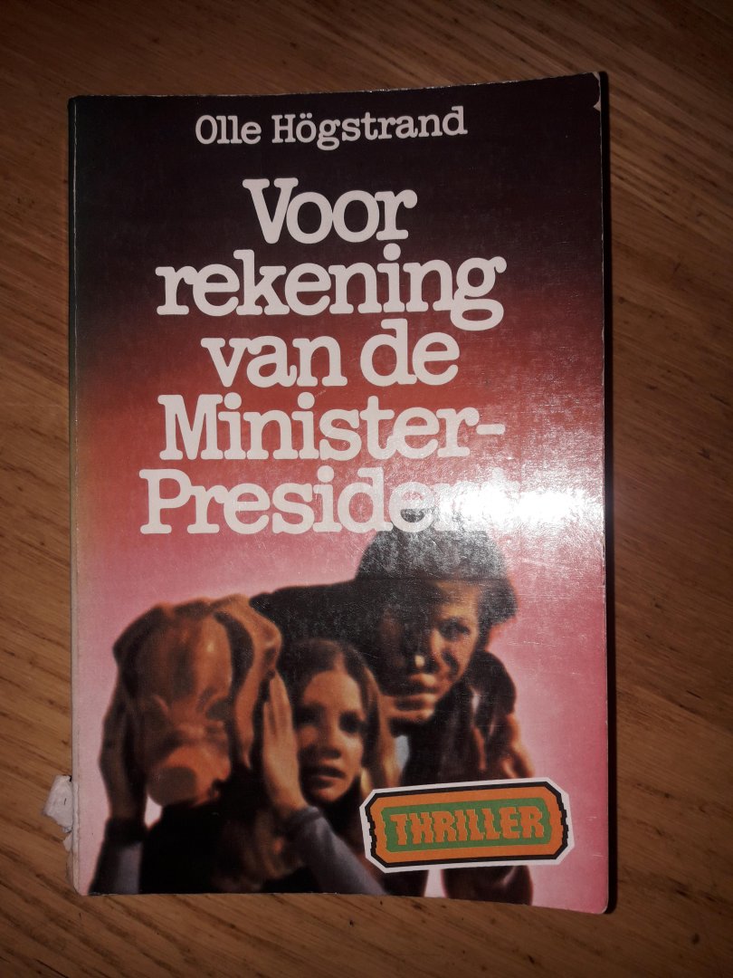 Högstrand, Olle - Voor rekening van de Minister-President (Maskerat Brott)